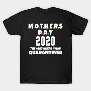 Mother's Day in quarantine T-Shirt